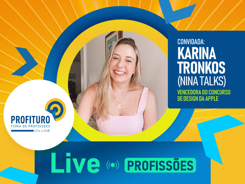 KARINA TRONKOS, 5 VEZES VENCEDORA DO CONCURSO DE DESIGN DA APPLE, NO PROFITURO 2021 ONLINE!